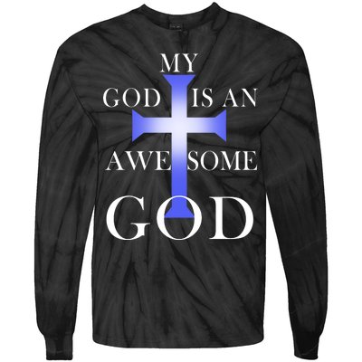 My God Is An Awesome God Jesus Tie-Dye Long Sleeve Shirt