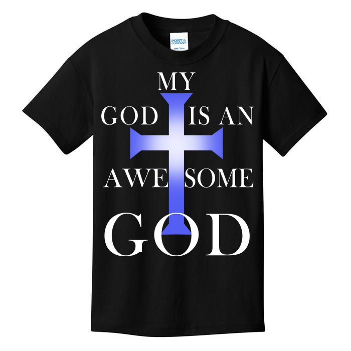 My God Is An Awesome God Jesus Kids T-Shirt