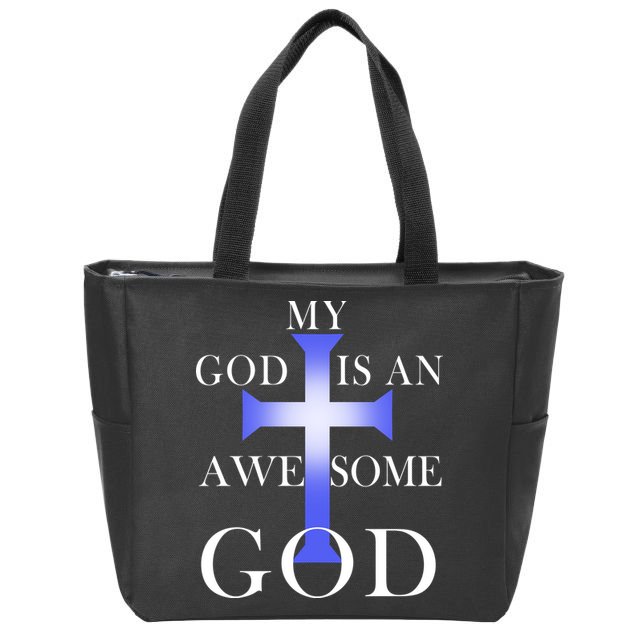 My God Is An Awesome God Jesus Zip Tote Bag
