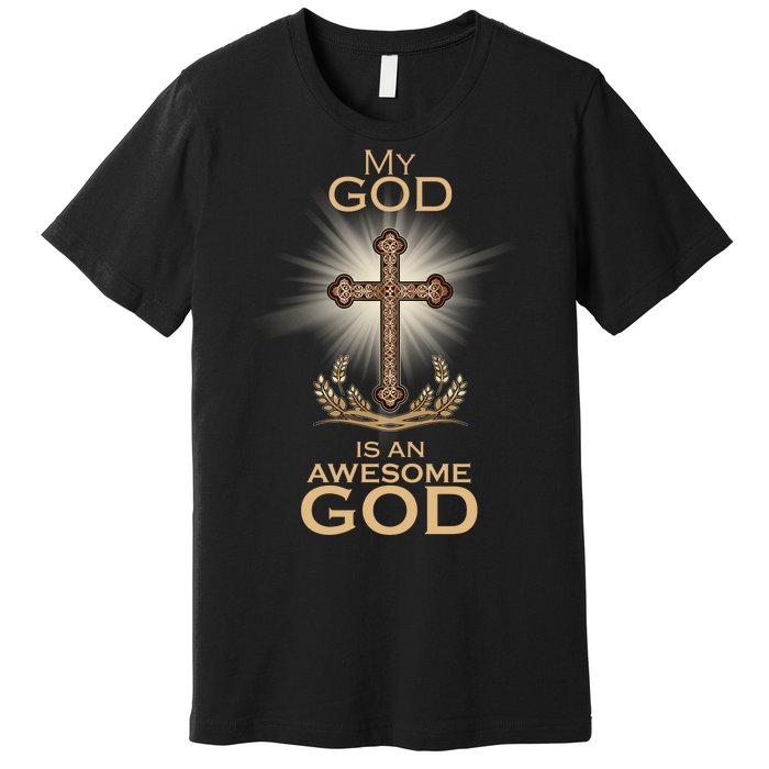 My God Is An Awesome God Vintage Cross Premium T-Shirt