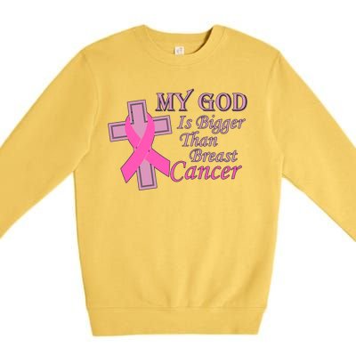 My God Is Bigger Than Breast Cancer Premium Crewneck Sweatshirt