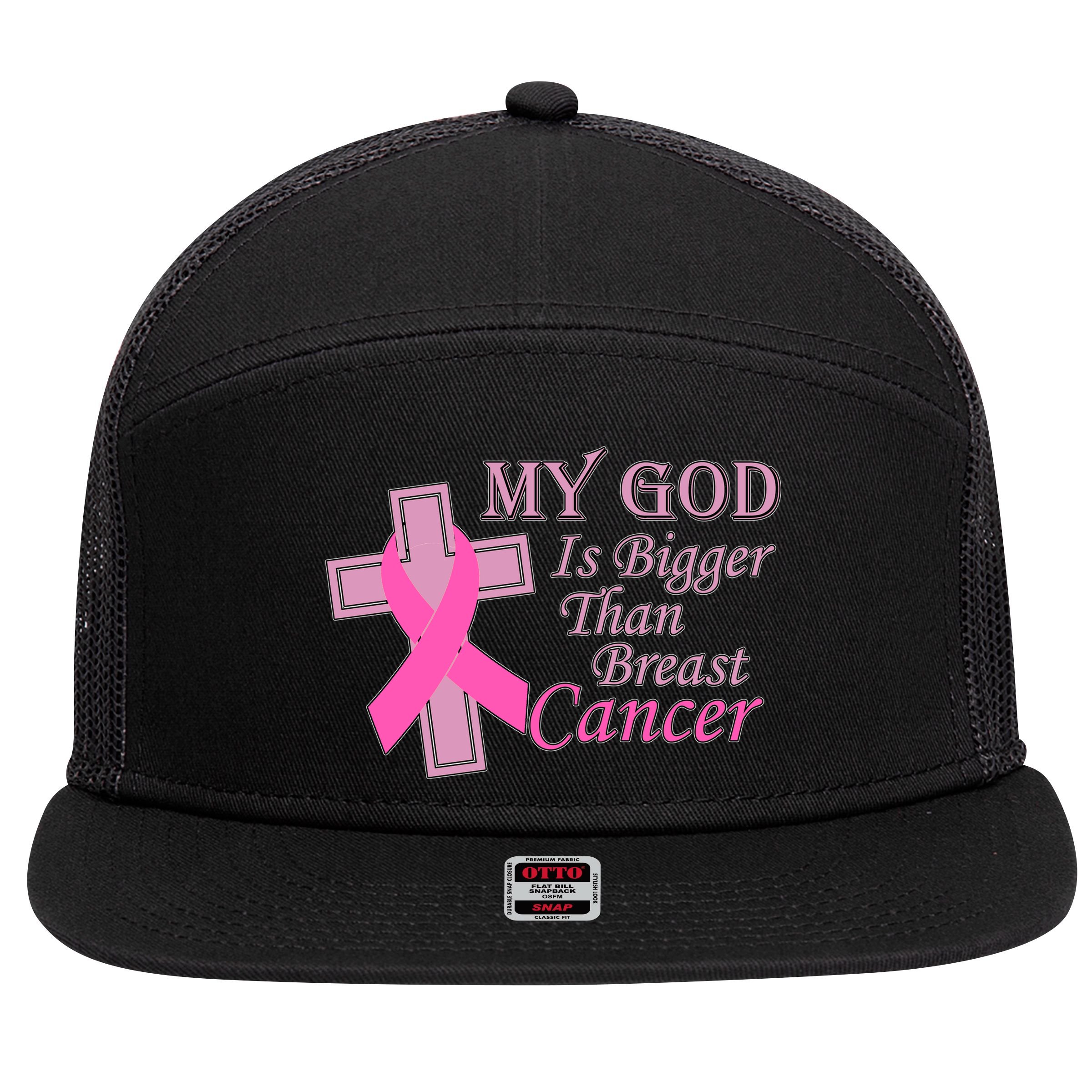 My God Is Bigger Than Breast Cancer 7 Panel Mesh Trucker Snapback Hat