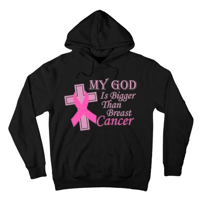 My God Is Bigger Than Breast Cancer Hoodie