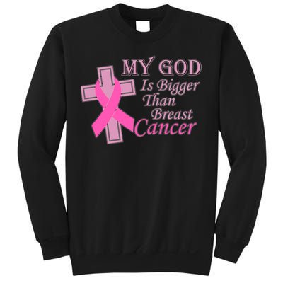 My God Is Bigger Than Breast Cancer Sweatshirt