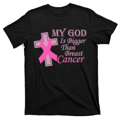 My God Is Bigger Than Breast Cancer T-Shirt