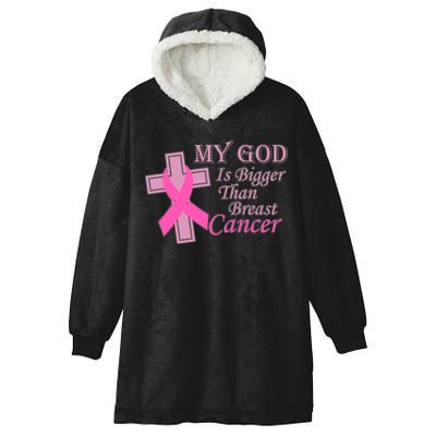 My God Is Bigger Than Breast Cancer Hooded Wearable Blanket