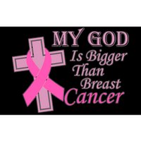 My God Is Bigger Than Breast Cancer Bumper Sticker