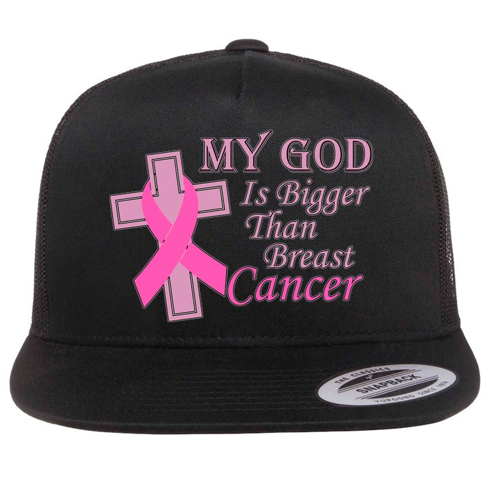 My God Is Bigger Than Breast Cancer Flat Bill Trucker Hat