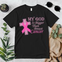 My God Is Bigger Than Breast Cancer Premium T-Shirt