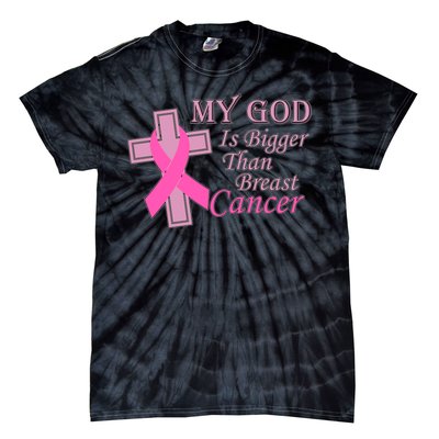 My God Is Bigger Than Breast Cancer Tie-Dye T-Shirt