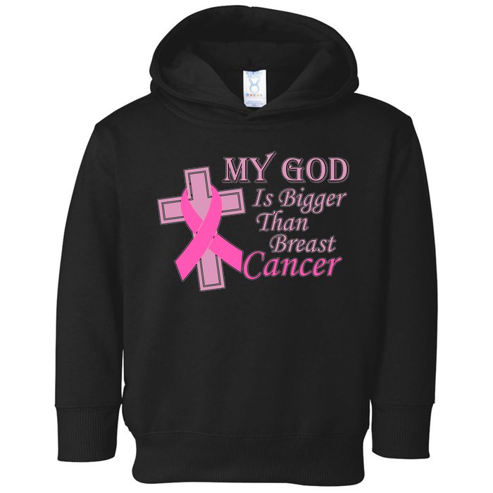 My God Is Bigger Than Breast Cancer Toddler Hoodie