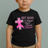 My God Is Bigger Than Breast Cancer Toddler T-Shirt