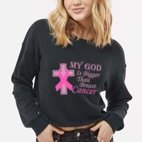 My God Is Bigger Than Breast Cancer Cropped Pullover Crew