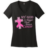 My God Is Bigger Than Breast Cancer Women's V-Neck T-Shirt