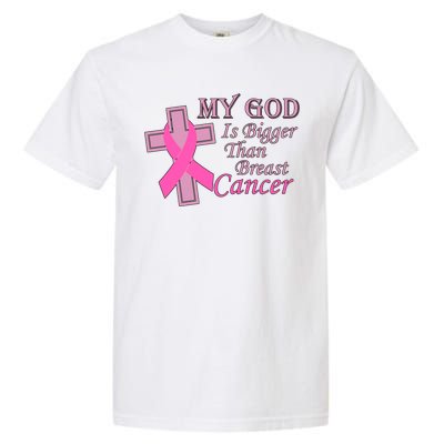 My God Is Bigger Than Breast Cancer Garment-Dyed Heavyweight T-Shirt