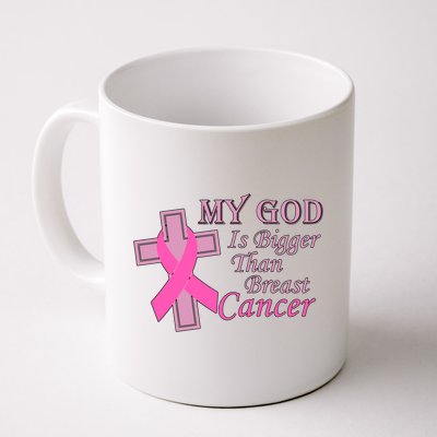 My God Is Bigger Than Breast Cancer Coffee Mug