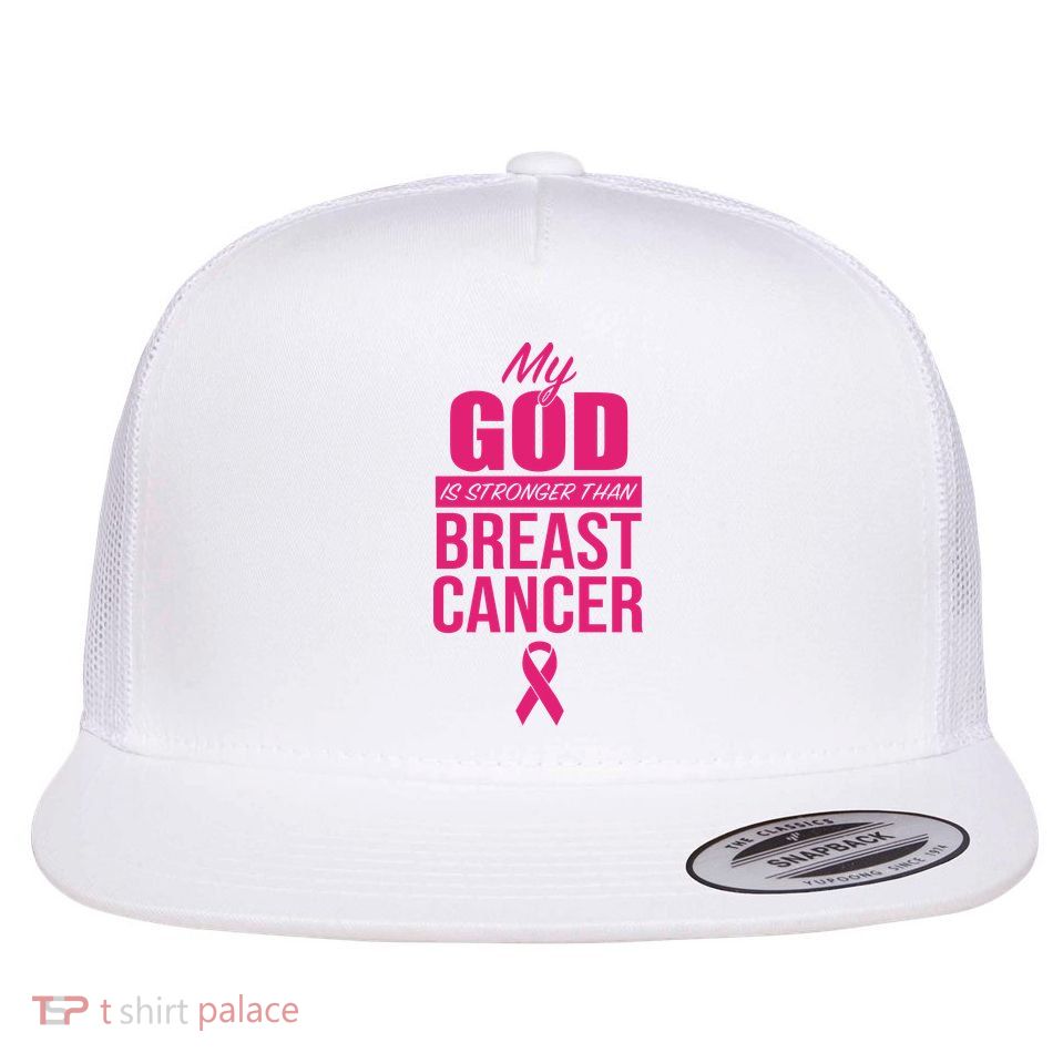 My God Is Stronger Than Breast Cancer Flatbill Hat