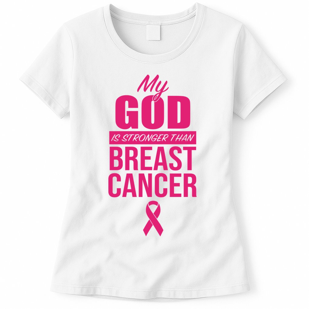My God Is Stronger Than Breast Cancer Womens T-Shirt