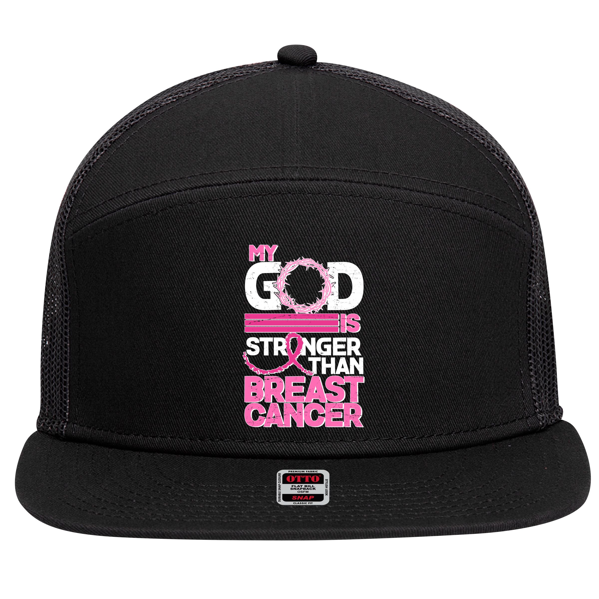 My God Is Stronger Than Breast Cancer Awareness 7 Panel Mesh Trucker Snapback Hat