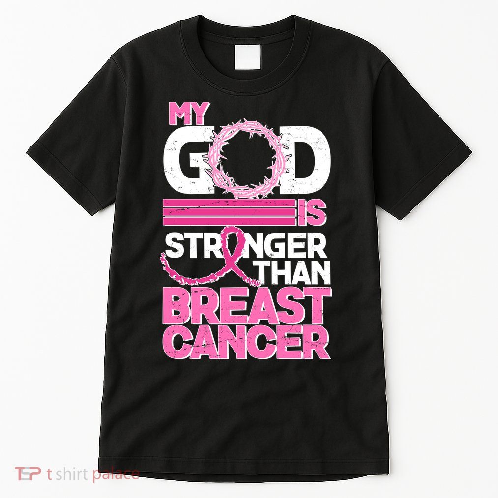 My God Is Stronger Than Breast Cancer Awareness Tall T-Shirt