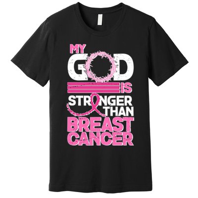 My God Is Stronger Than Breast Cancer Awareness Premium T-Shirt