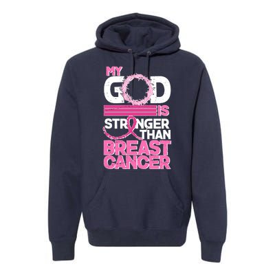 My God Is Stronger Than Breast Cancer Awareness Premium Hoodie