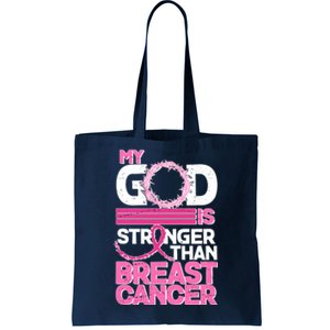 My God Is Stronger Than Breast Cancer Awareness Tote Bag