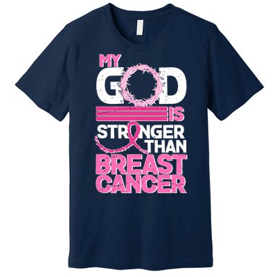 My God Is Stronger Than Breast Cancer Awareness Premium T-Shirt