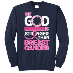 My God Is Stronger Than Breast Cancer Awareness Tall Sweatshirt