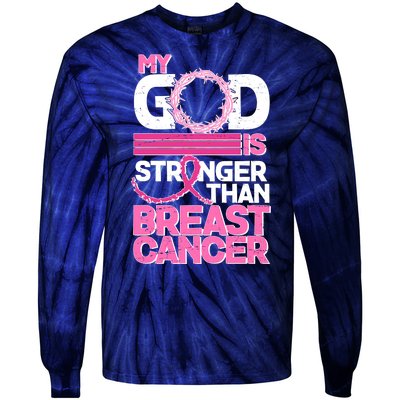 My God Is Stronger Than Breast Cancer Awareness Tie-Dye Long Sleeve Shirt