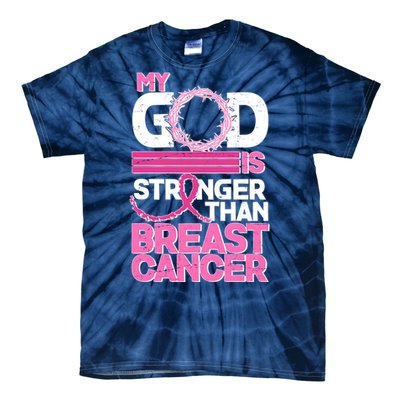 My God Is Stronger Than Breast Cancer Awareness Tie-Dye T-Shirt