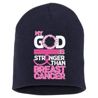 My God Is Stronger Than Breast Cancer Awareness Short Acrylic Beanie