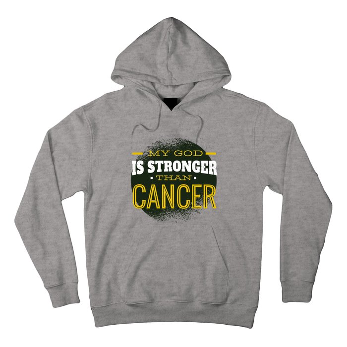 My God Is Stronger Than Cancer Hoodie