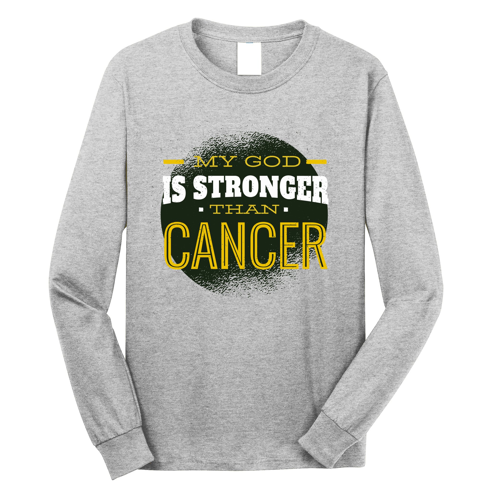 My God Is Stronger Than Cancer Long Sleeve Shirt