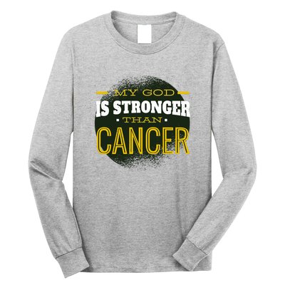 My God Is Stronger Than Cancer Long Sleeve Shirt