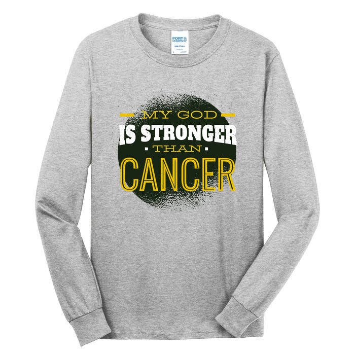 My God Is Stronger Than Cancer Tall Long Sleeve T-Shirt