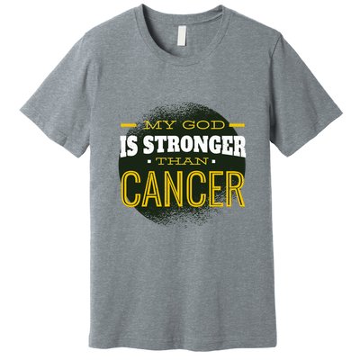My God Is Stronger Than Cancer Premium T-Shirt