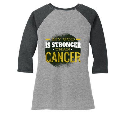 My God Is Stronger Than Cancer Women's Tri-Blend 3/4-Sleeve Raglan Shirt