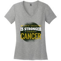 My God Is Stronger Than Cancer Women's V-Neck T-Shirt