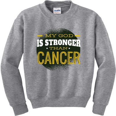 My God Is Stronger Than Cancer Kids Sweatshirt