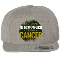 My God Is Stronger Than Cancer Wool Snapback Cap