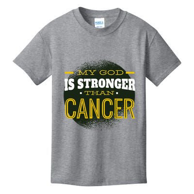 My God Is Stronger Than Cancer Kids T-Shirt