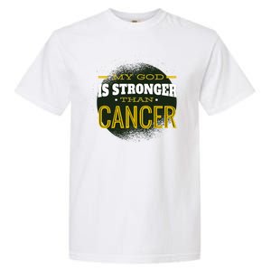 My God Is Stronger Than Cancer Garment-Dyed Heavyweight T-Shirt