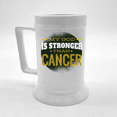 My God Is Stronger Than Cancer Beer Stein