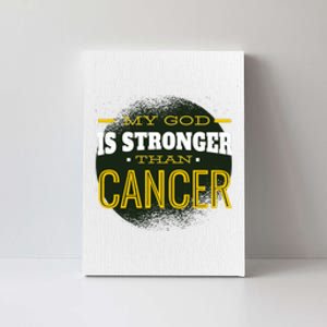 My God Is Stronger Than Cancer Canvas