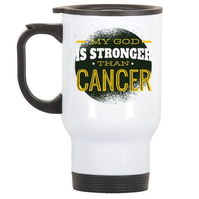 My God Is Stronger Than Cancer Stainless Steel Travel Mug