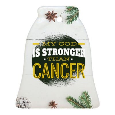 My God Is Stronger Than Cancer Ceramic Bell Ornament