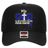 My God Is Stronger Than Colon Cancer High Crown Mesh Back Trucker Hat