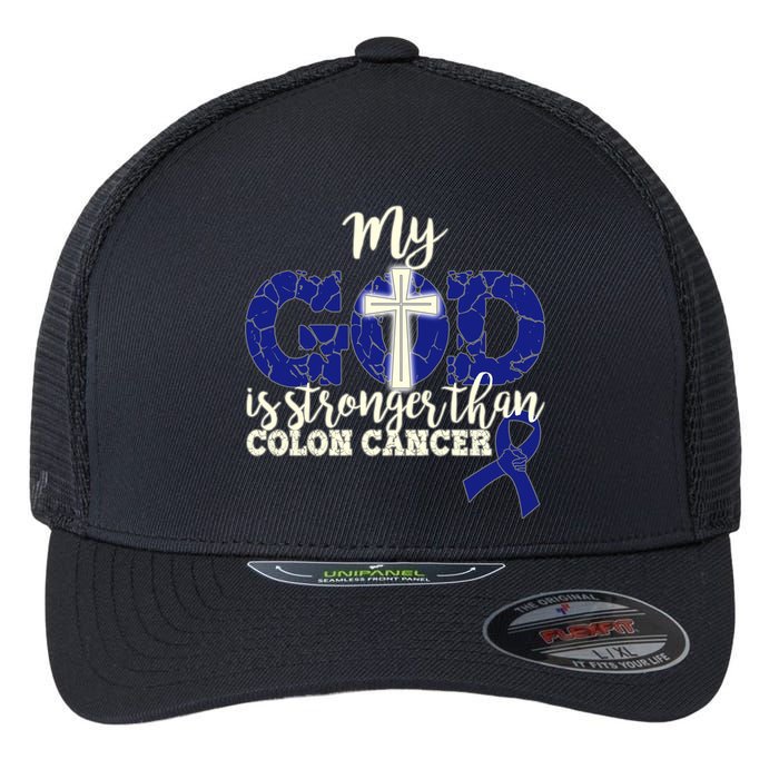 My God Is Stronger Than Colon Cancer Flexfit Unipanel Trucker Cap