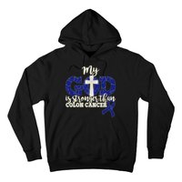 My God Is Stronger Than Colon Cancer Hoodie